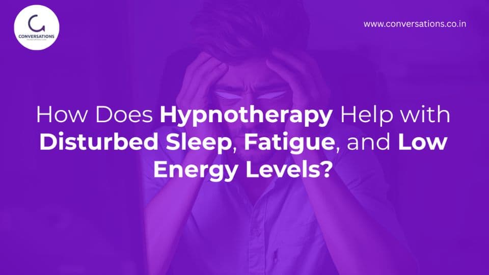 How Does Hypnotherapy Help with Disturbed Sleep, Fatigue, and Low Energy Levels?